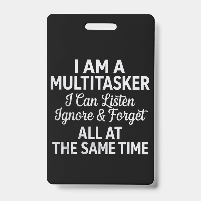 I Am a Multitasker Funny Work Life Humour Badge (Front)
