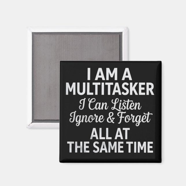 I Am a Multitasker Funny Work Life Humour Magnet (Front/Back)