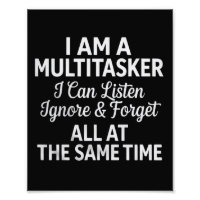 I Am a Multitasker Funny Work Life Humour