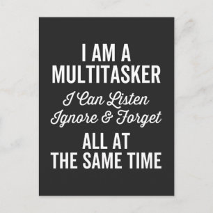 I Am A Multitasker I Can Listen Ignore & Forget Al Holiday Postcard