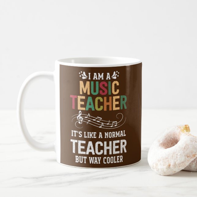 I Am A Music Teacher Its Like A Normal Teacher  Coffee Mug (With Donut)