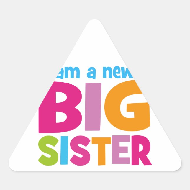 I am a new Big Sister Triangle Sticker (Front)