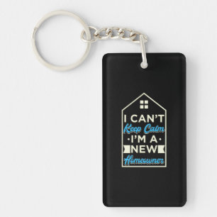 I Am A New Homeowner Keychain
