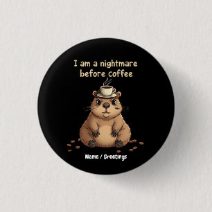 I Am a Nightmare Before Coffee, Lovers Motto 1 Inch Round Button