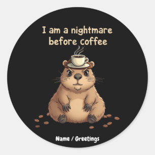I Am a Nightmare Before Coffee, Lovers Motto Classic Round Sticker