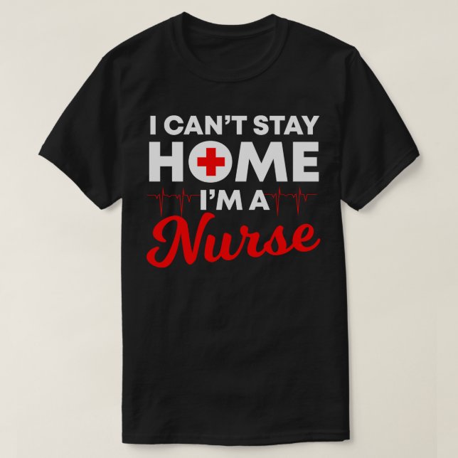 I Am A Nurse  T-Shirt (Design Front)