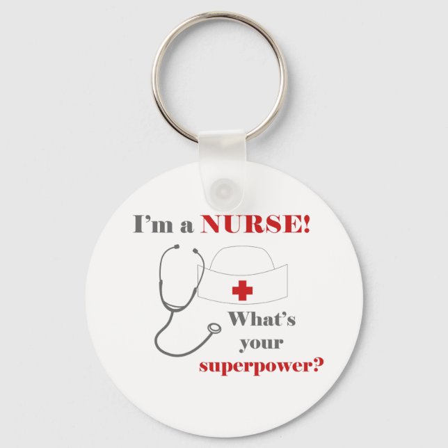 I am a Nurse, whats your superpower Keychain (Front)