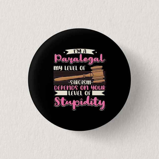 I Am A Paralegal 1 Inch Round Button (Front)