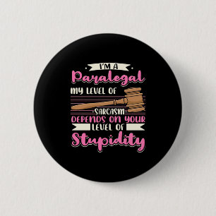 I Am A Paralegal 2 Inch Round Button