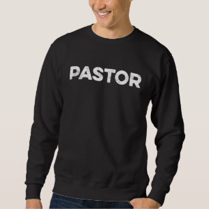 I Am A Pastor Profession Job Professional Career L Sweatshirt
