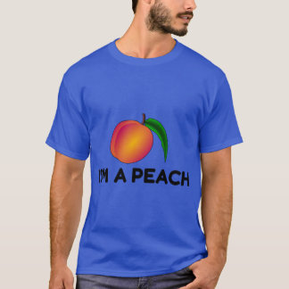 I AM A PEACH T-Shirt