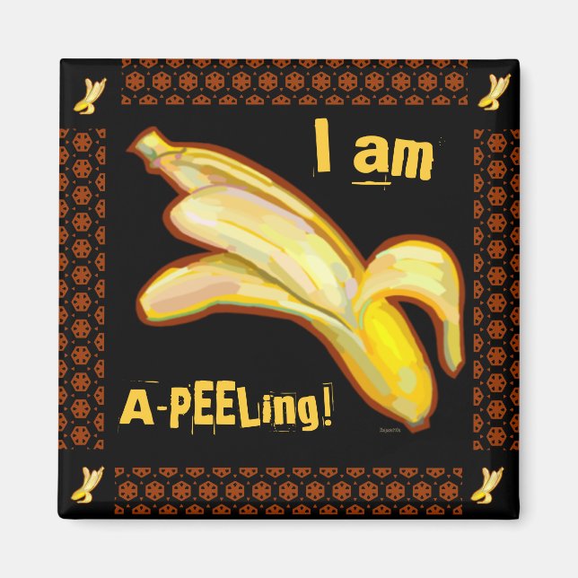 I am A-PEELing Bananas Magnet (Front)
