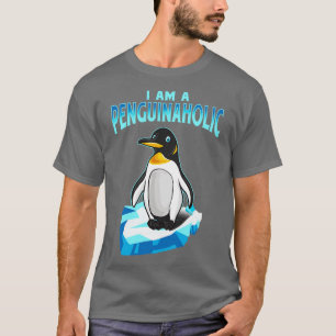 I Am A Penguinaholic Penguins Cute T-Shirt