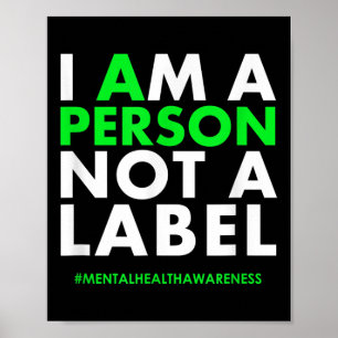 I Am A Person Not A Label Mental Health Awareness Poster