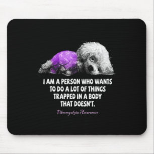 I Am A Person Who Wants To Do A Lot Of Thing Fibro Mouse Pad