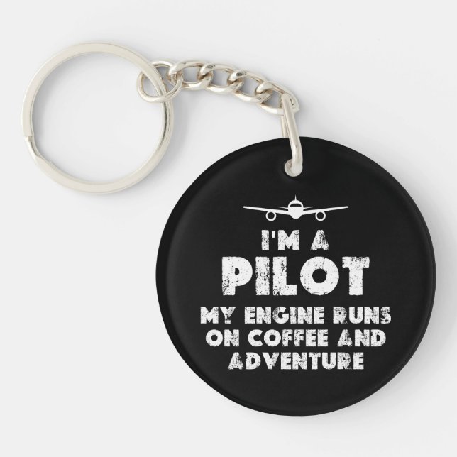 I am a Pilot Funny | coffee and adventure Keychain (Front)