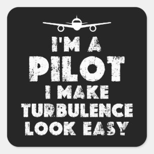 I am a Pilot Funny Square Sticker