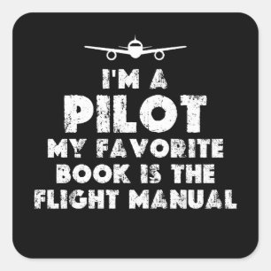 I am a Pilot Funny Square Sticker