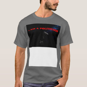 I am a politician vulture T-Shirt