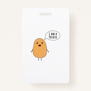 I am a potato badge
