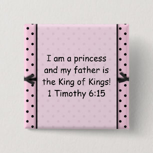 I am a princess and my father is the King of Kings 2 Inch Square Button