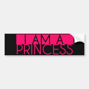 I Am a Princess Bumper Sticker