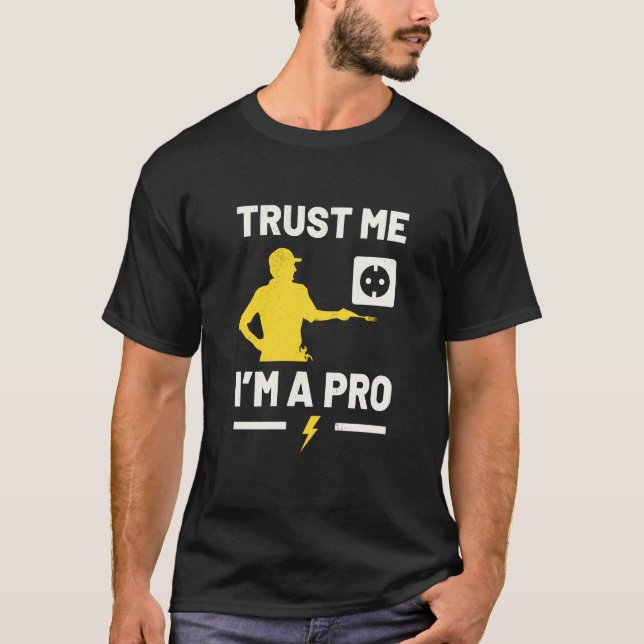 I Am A Pro Craftsman Funny Electrician T-Shirt (Front)
