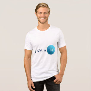I AM A PRO   Empowerment Minimalist Tri-Blend Shirt