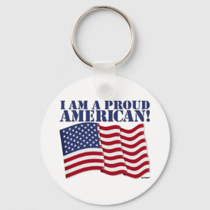 I AM A PROUD AMERICAN! KEYCHAIN