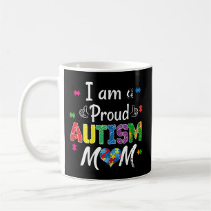 I Am A Proud Autism Mom Shirt. Great gift idea for Coffee Mug