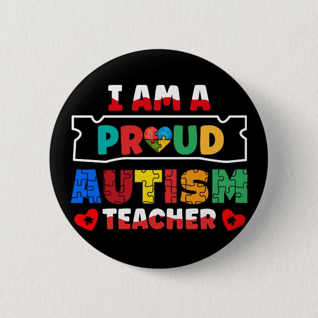 I Am A Proud Autism Teacher Autism Awareness 2 Inch Round Button (Front)