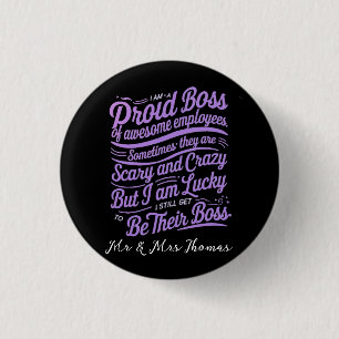  I Am a Proud Boss of Freaking Awesome Employees 1 Inch Round Button