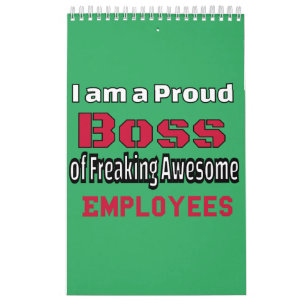 I am a Proud Boss of Freaking Awesome Employees Calendar