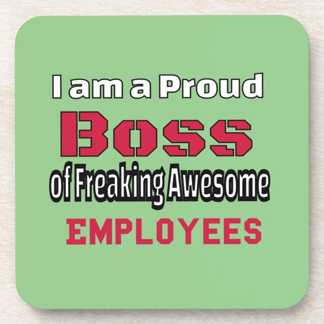I am a Proud Boss of Freaking Awesome Employees Coaster (Front)