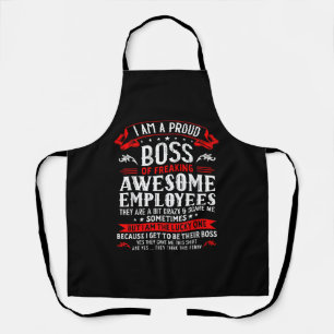 I Am A Proud Boss Of Freaking Awesome Employees Fu Apron