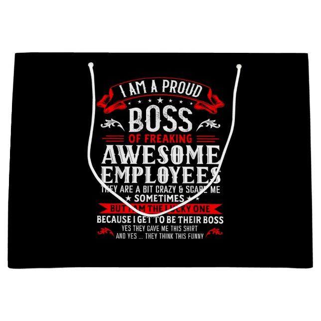 I Am A Proud Boss Of Freaking Awesome Employees Fu Large Gift Bag (Front)
