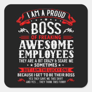 I Am A Proud Boss Of Freaking Awesome Employees Fu Square Sticker