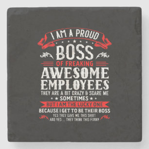 I Am A Proud Boss Of Freaking Awesome Employees Fu Stone Coaster
