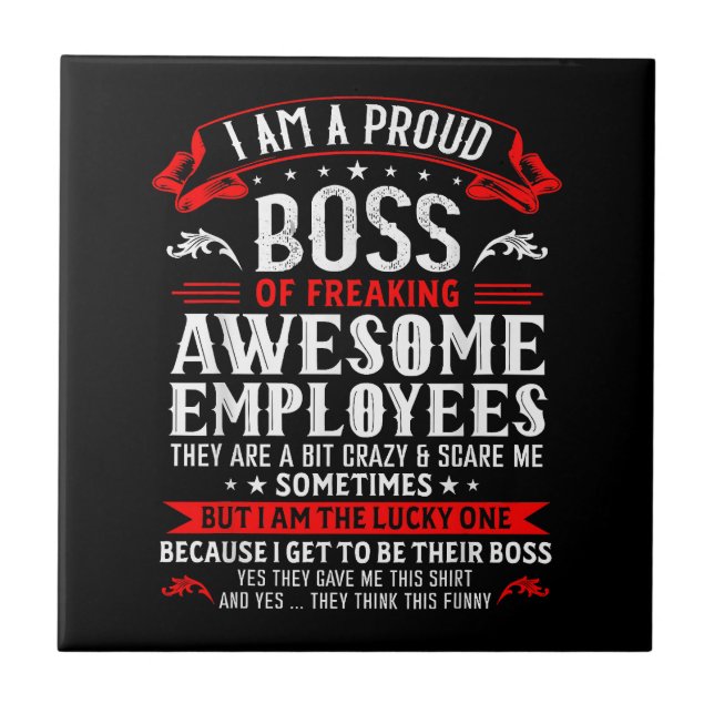 I Am A Proud Boss Of Freaking Awesome Employees Fu Tile (Front)