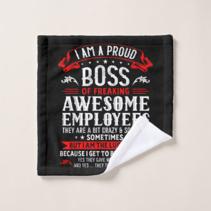 I Am A Proud Boss Of Freaking Awesome Employees Fu Wash Cloth