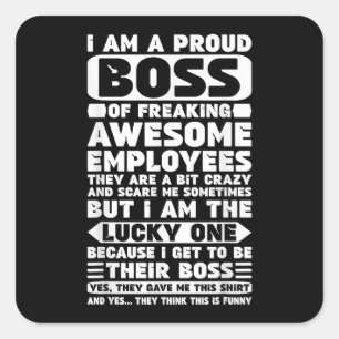 I Am a Proud Boss of Freaking Awesome Employees Sh Square Sticker