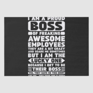 I Am a Proud Boss of Freaking Awesome Employees Sh Tissue Paper