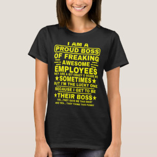 I Am A Proud Boss Of Freaking Awesome Employees T-Shirt