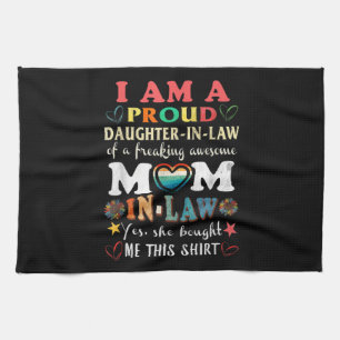I Am A Proud Daughter In Law Of Freaking Awesome Kitchen Towel