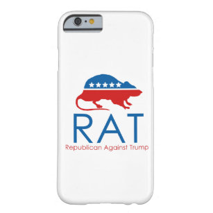 I am a R.A.T: Republican Against Trump Barely There iPhone 6 Case
