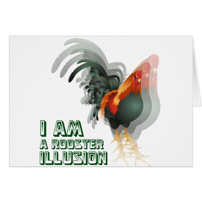 I Am A Rooster Illusion (Front Horizontal)