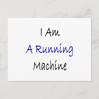 I Am A Running Machine Postcard