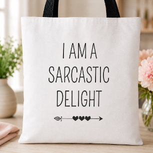 I am A Sarcastic Delight Funny Tote Bag