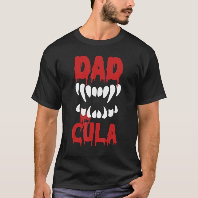 I Am A Scary Dadcula Dad Family Halloween T-Shirt (Front)
