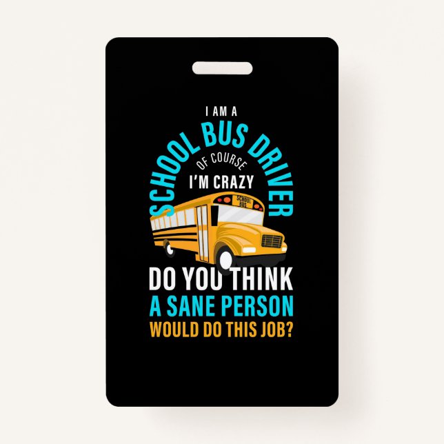 I Am A School Bus Driver Badge (Front)